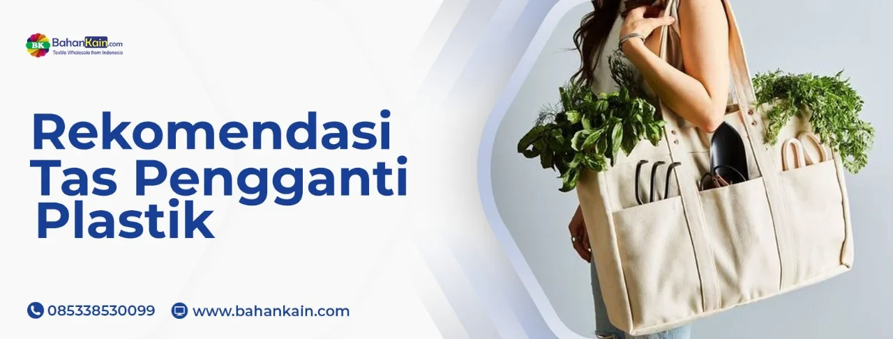Rekomendasi Tas Pengganti Plastik
