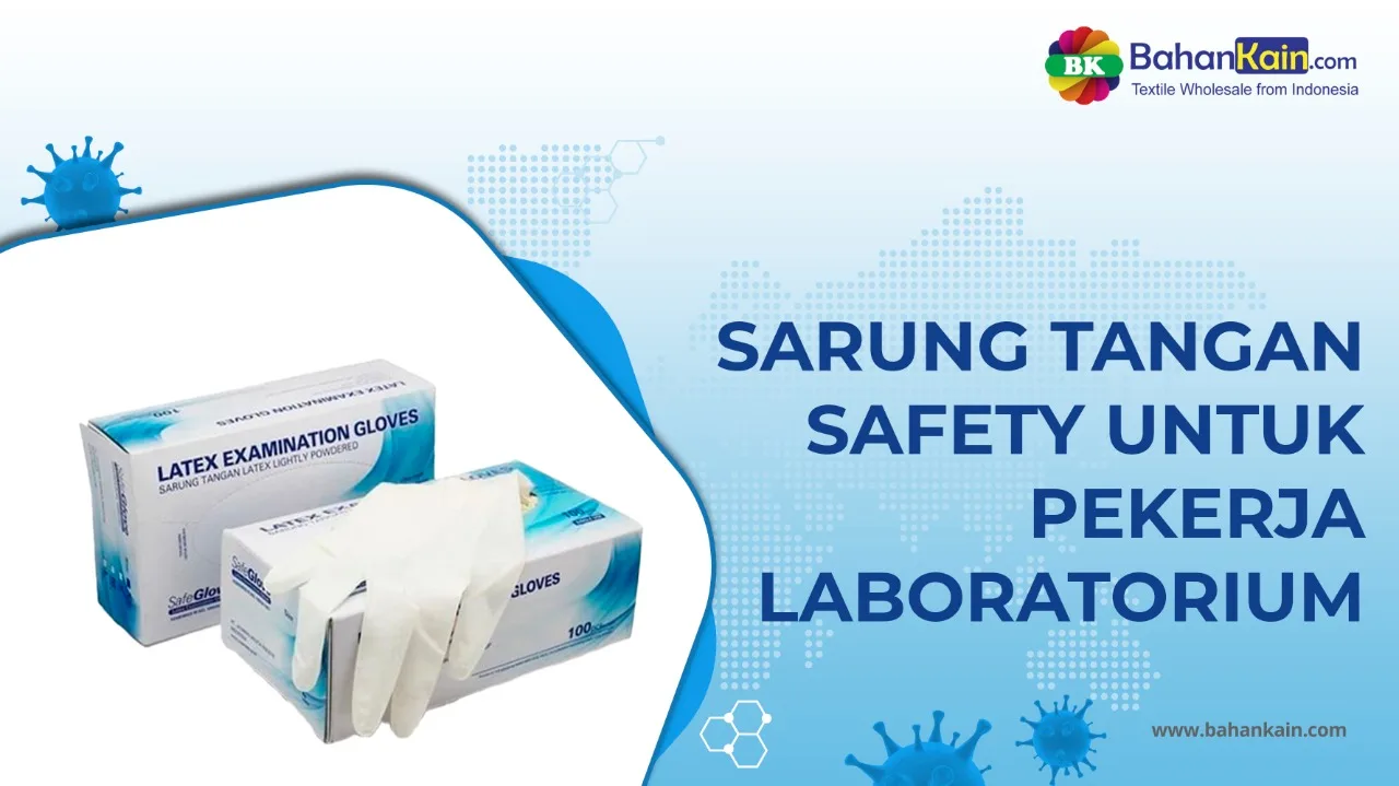Sarung Tangan Safety Untuk Pekerja Laboratorium