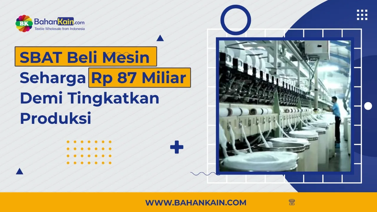 SBAT Beli Mesin Seharga Rp 87 Miliar Demi Tingkatkan Produksi