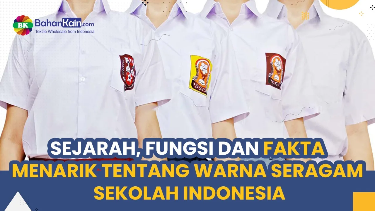 Sejarah, Fungsi Dan Fakta Menarik Tentang Warna Seragam Sekolah Indonesia