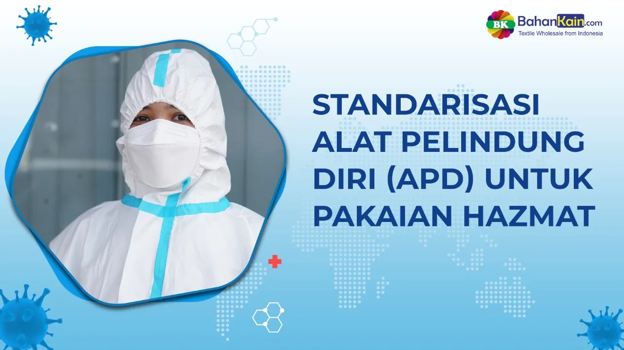 Standarisasi Alat Pelindung Diri (APD) Untuk Pakaian Hazmat