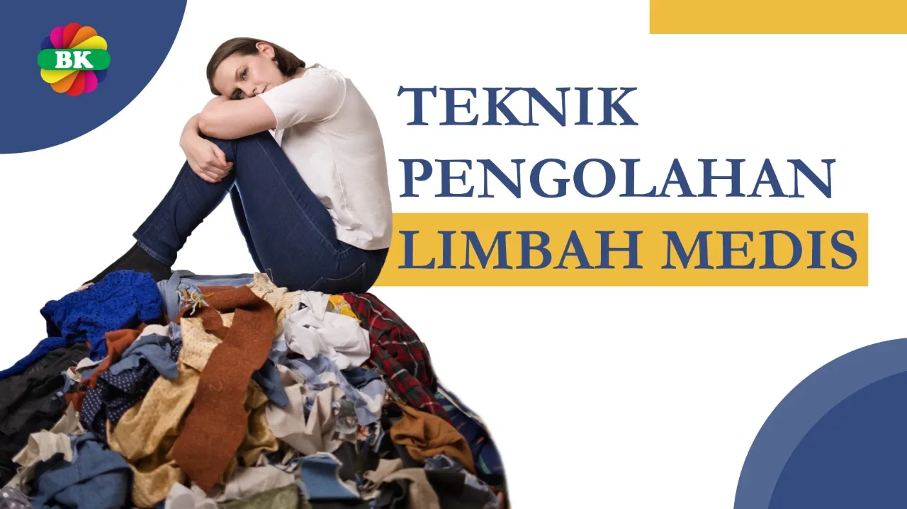 Teknik Pengolahan Limbah Medis