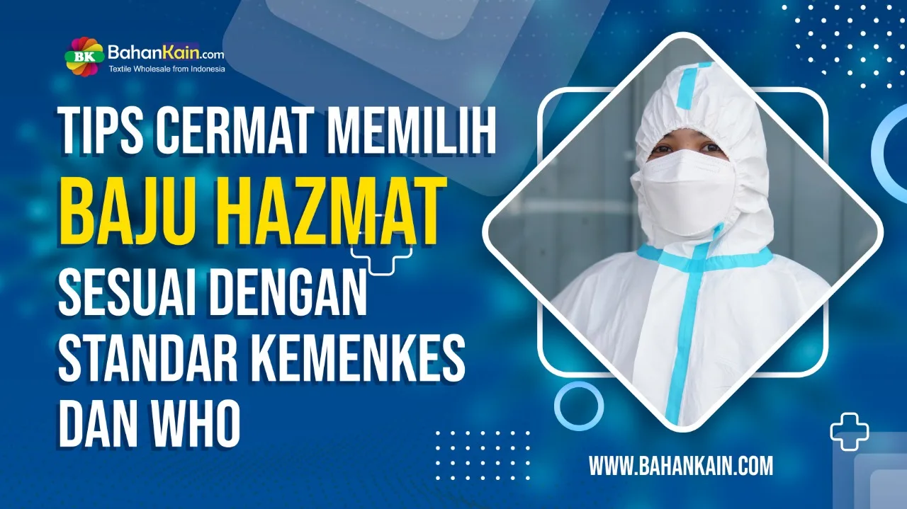 Tips Cermat Memilih Baju Hazmat Sesuai Dengan Standar Kemenkes dan WHO