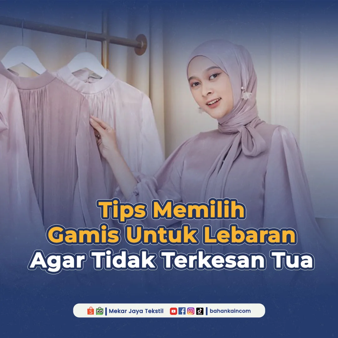 Tips Memilih Gamis Untuk Lebaran Agar Tidak Terkesan Tua