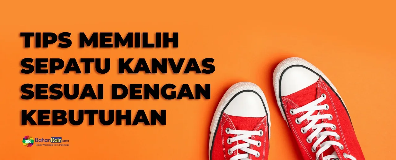 Tips Memilih Sepatu Kanvas Sesuai Dengan Kebutuhan