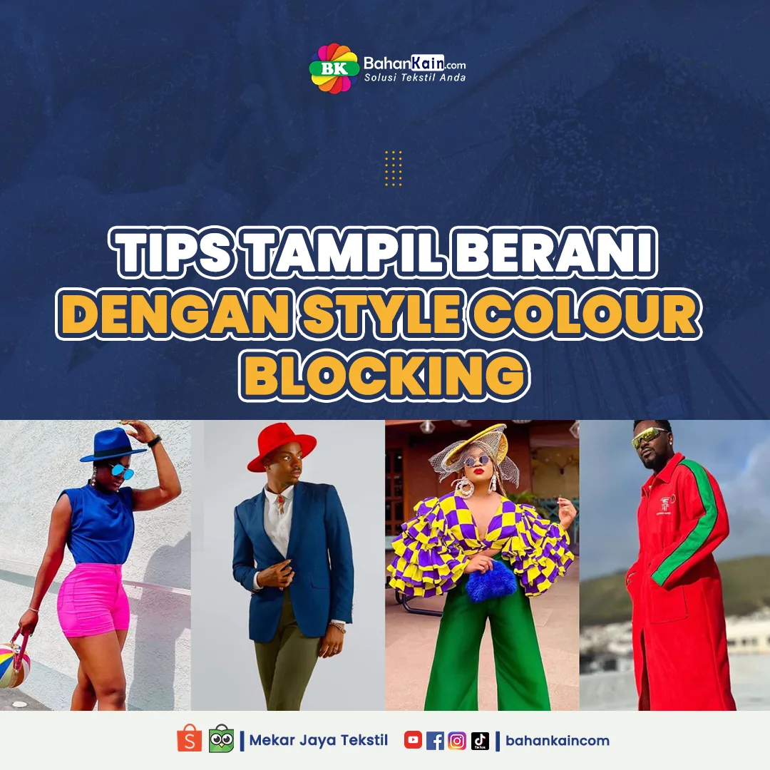 Tips Tampil Berani Dengan Style Colour Blocking