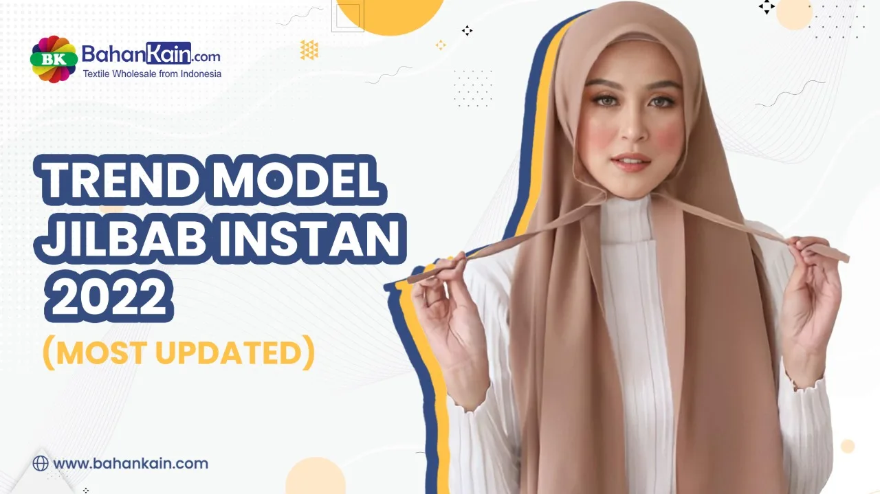 Trend Model Jilbab Instan 2022 (Most Updated)