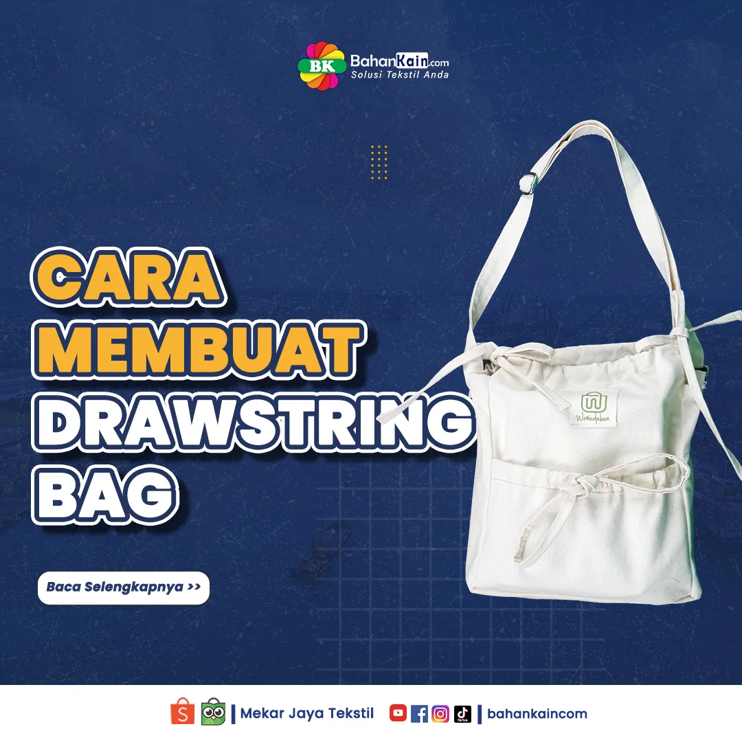 Tutorial Membuat Totebag Serut, Dukung Zero Waste!