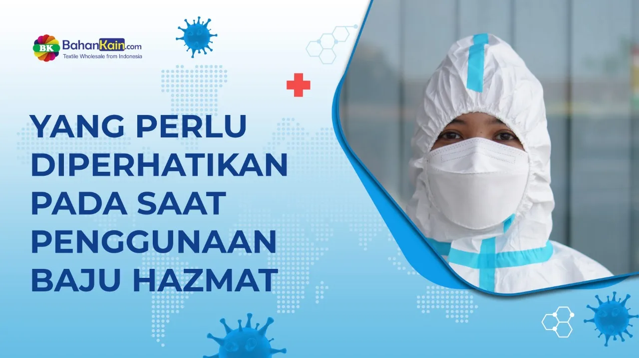 Yang Perlu Diperhatikan Pada Saat Penggunaan Baju Hazmat